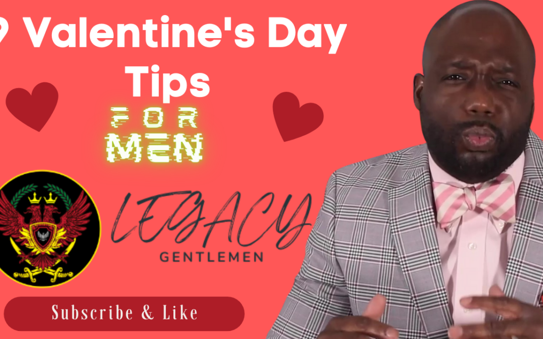 9 Valentine’s Day Tips For Men