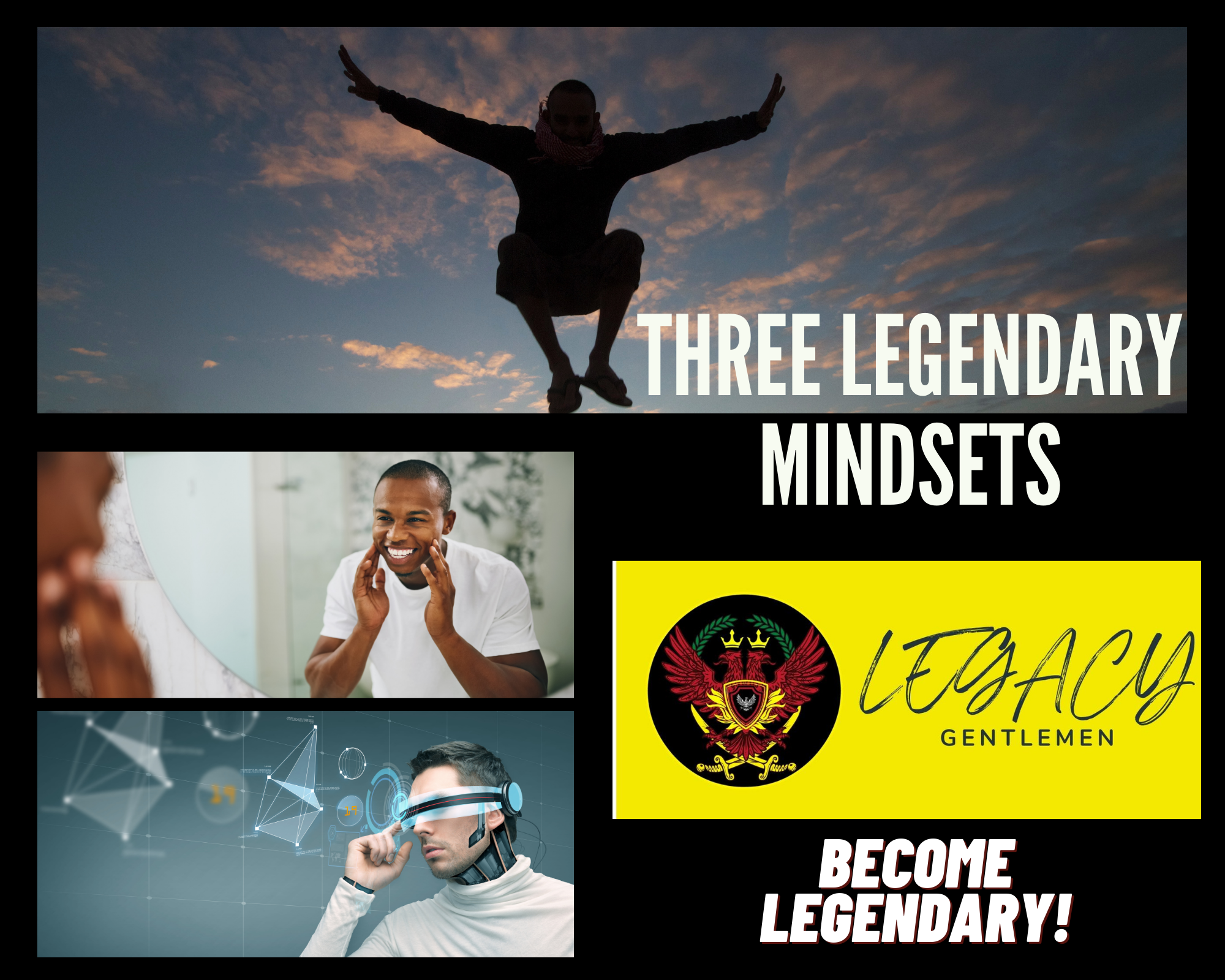 Three Legendary Mindsets