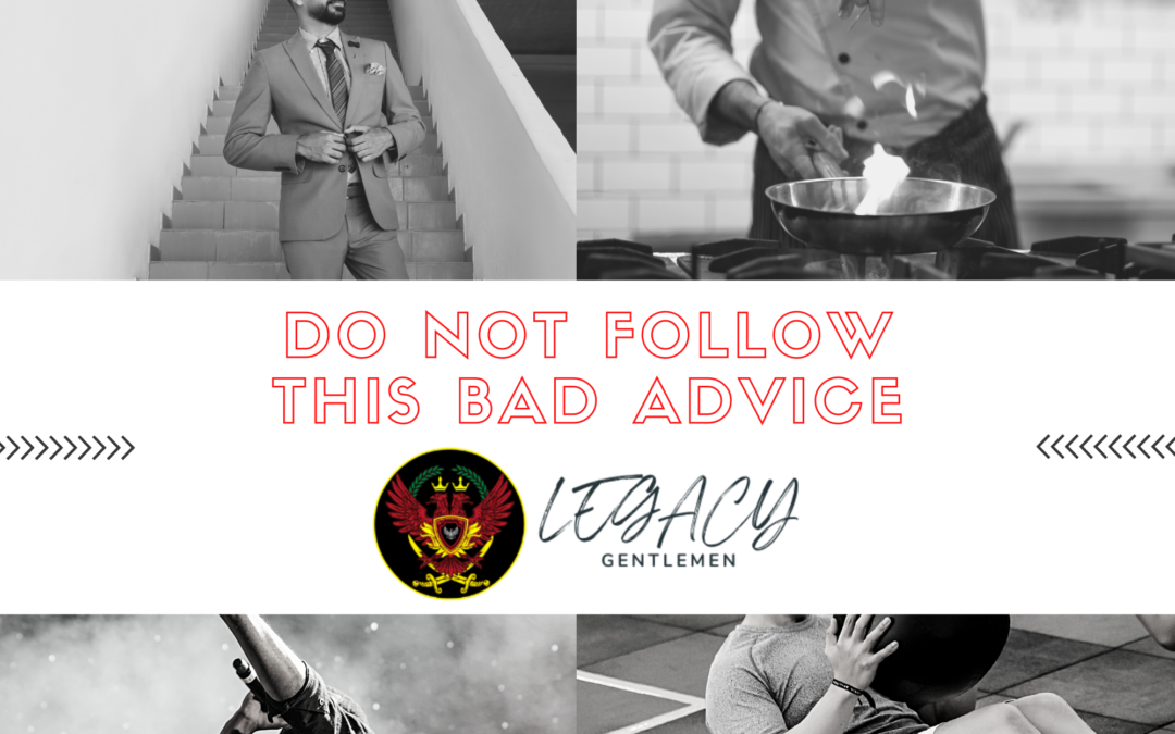 Do Not Follow This Bad Advice