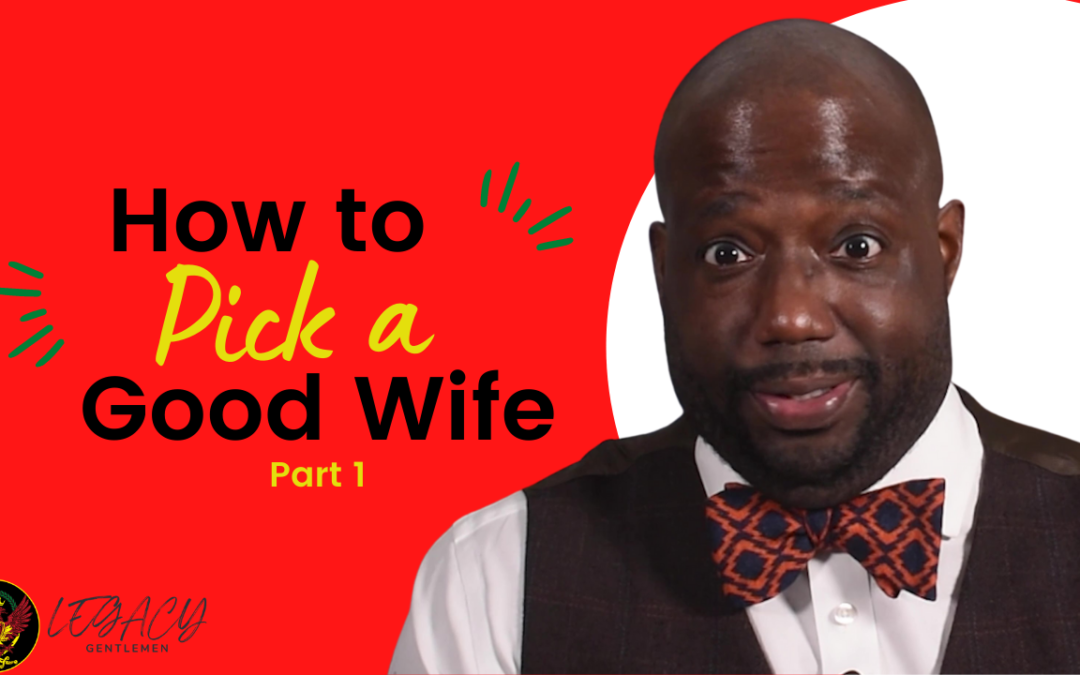 How To Pick A Woman (Winning at the LTR and Marriage Game)