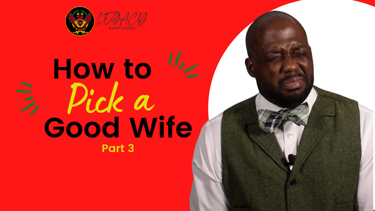 How To Pick A Woman (Tips for Winning at the Marriage Game) –Part 3