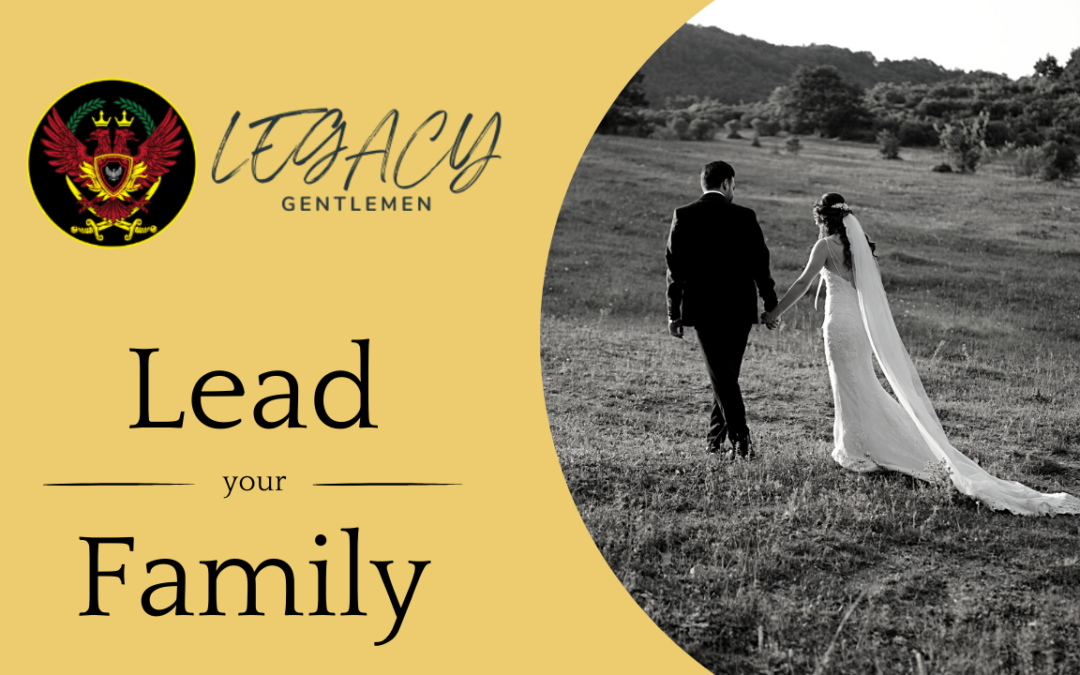 How to be a Family Leader (10 Beginner tips for Christian Men)