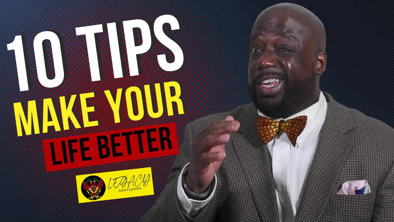 10 Tips to Make Your Life Better