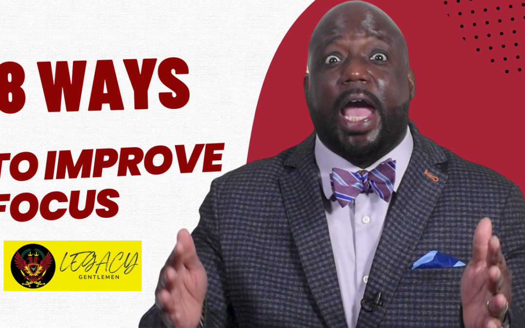 8 Proven Strategies To Improve Focus